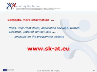 Contacts, more information ...


News, important dates, application package, written
guidance, updated contact lists ........