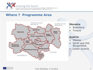 Where ? Programme Area

                                           Slovakia
                                           • B...