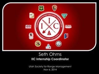 QUESTIONS 
Seth Ohms 
IIC Internship Coordinator 
Utah Society for Range Management 
Nov 6, 2014 
 