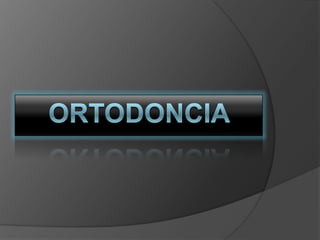 Ortodoncia <br />
