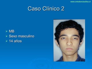 Caso Clínico 2 MB Sexo masculino 14 años 