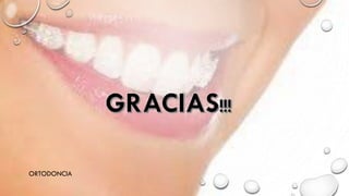 ORTODONCIA
 