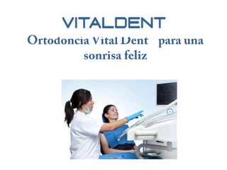 Ortodoncia vitaldent valencia