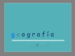 g  e o g r a f í a  