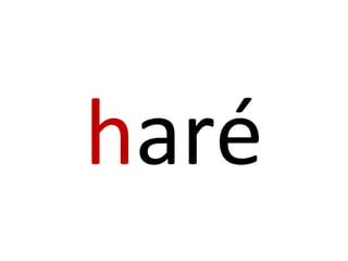 haré
 