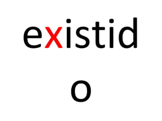 existid
o
 