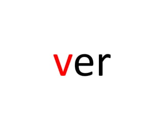 ver
 