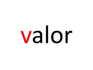 valor
 