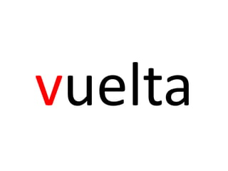 vuelta
 