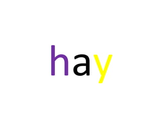 hay
 