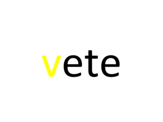 vete
 