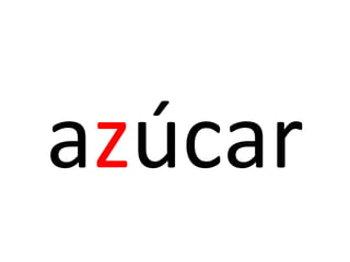azúcar