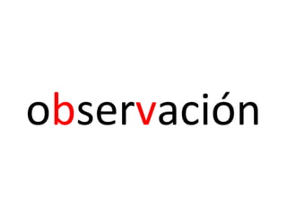 observación
