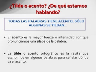 ¿Tilde o acento? ¿De qué estamos hablando? 