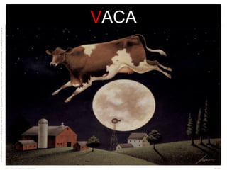 VACA

 