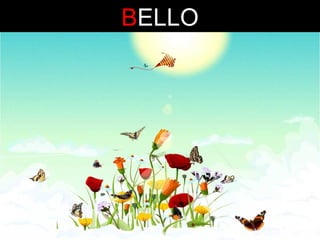 BELLO

 