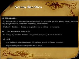 J. Andrés Alanís Navarro
aalanis@upeg.edu.mx
38
Acento diacrítico
Acento diacrítico
.
 