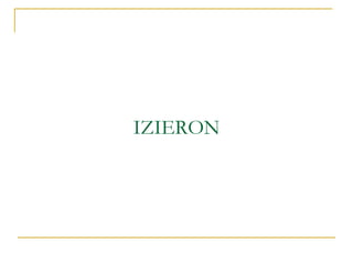 IZIERON

 