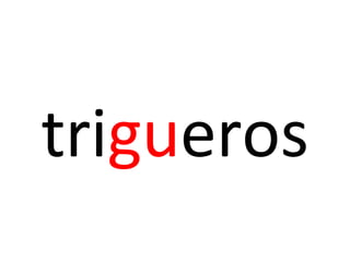 trigueros