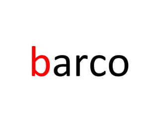 barco
 