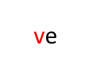 ve
 