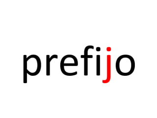 prefijo
 