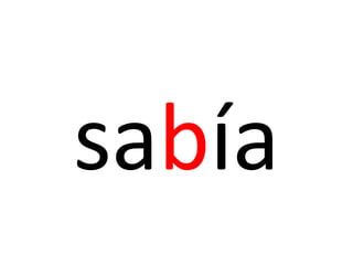 sabía
 