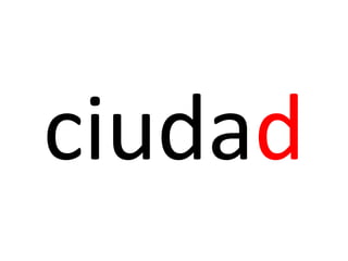 ciudad
 