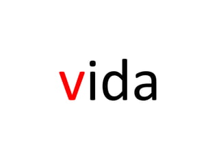 vida
 