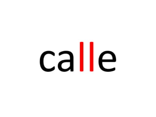 calle
 