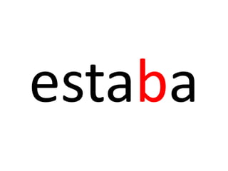 estaba
 