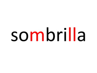 sombrilla
 
