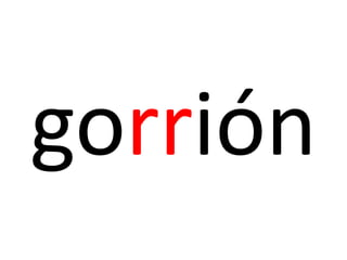 gorrión
 