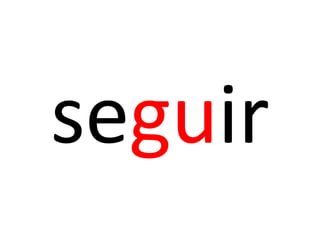 seguir
 
