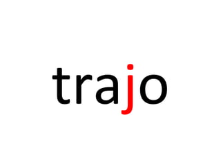 trajo
 