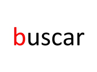 buscar
 