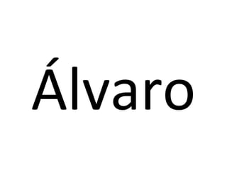 Álvaro
 