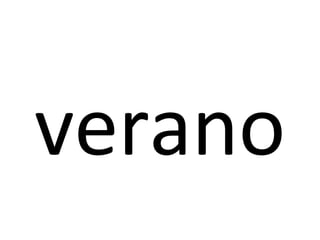 verano
 
