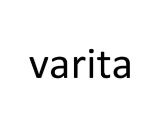 varita
 