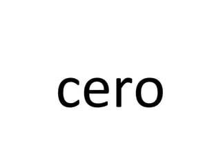 cero
 