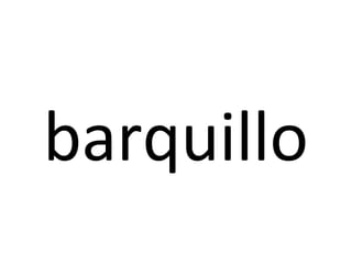 barquillo
 