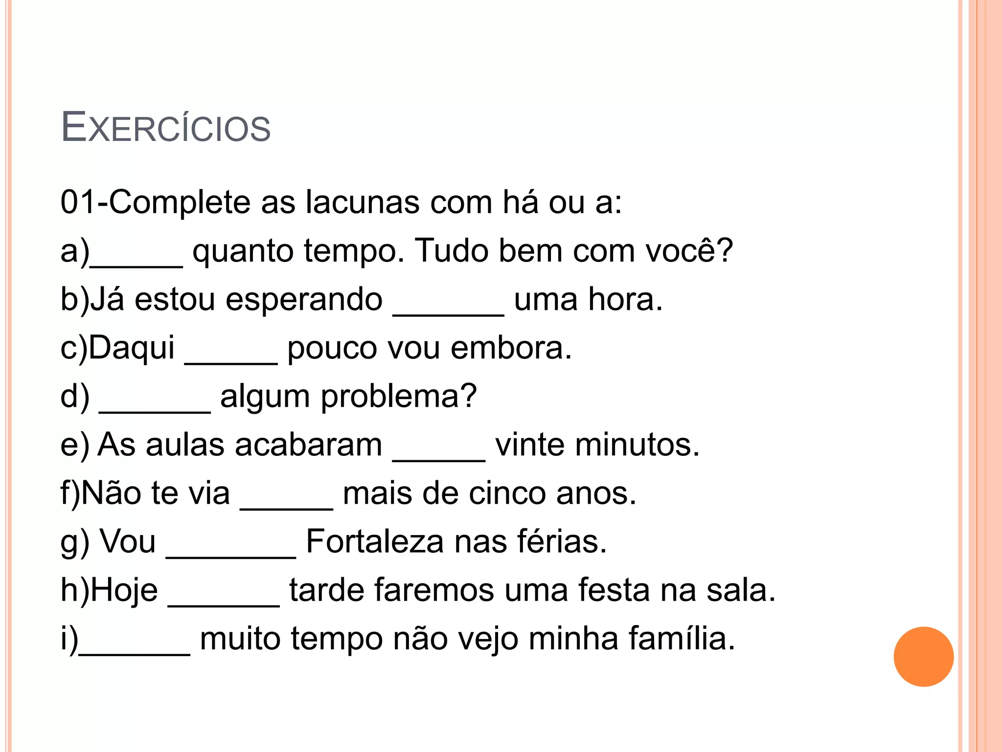 ORTOGRAFIA (HÁ OU A).pptx