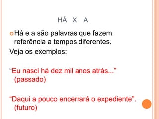 ORTOGRAFIA (HÁ OU A).pptx
