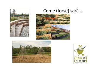 Come (forse) sarà …
 