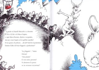 6úl_
"F, srazie a1 Fratelli Macachi e a dozzine
i Zri e di Zie e cli Maca Cugine,
e ogni Maca-Parente, cliretto e acquisito,
stai per esser legato ed in gabbia speditol
Il tuo grano di polvere,.. ah ahlvedi là il pentolone?
Dentro I'Olio di Frizz friggerà a perfezione!"
"Lo friggete?. . ." balza
Ofione!
"Non polete!
Ci son tante persone!
Yi daranno la ptova
se ne avranno occasione!"
Y
 
