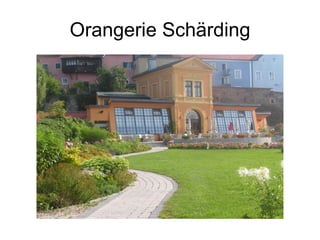 Orangerie Schärding 
