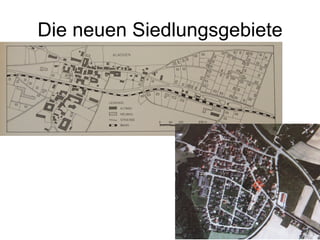 Die neuen Siedlungsgebiete 