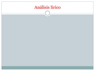 Análisis lirico
 
