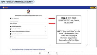 Orus Process Flow ORUS REGISTRATION (TIN, ID, NBR) tutorial on how to use ORUS | PPTX