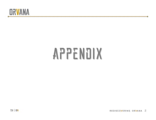 tsx | orv
 REDISCOVERING ORVANA
appendix
21
 